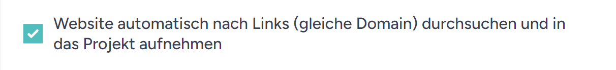 Projekt anlegen - Crawlen der Webseiten aktivieren oder deaktivieren
